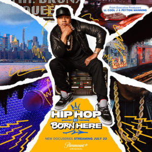 Paramount+ to Debut Docuseries 'Hip Hop Was Born Here' July 22